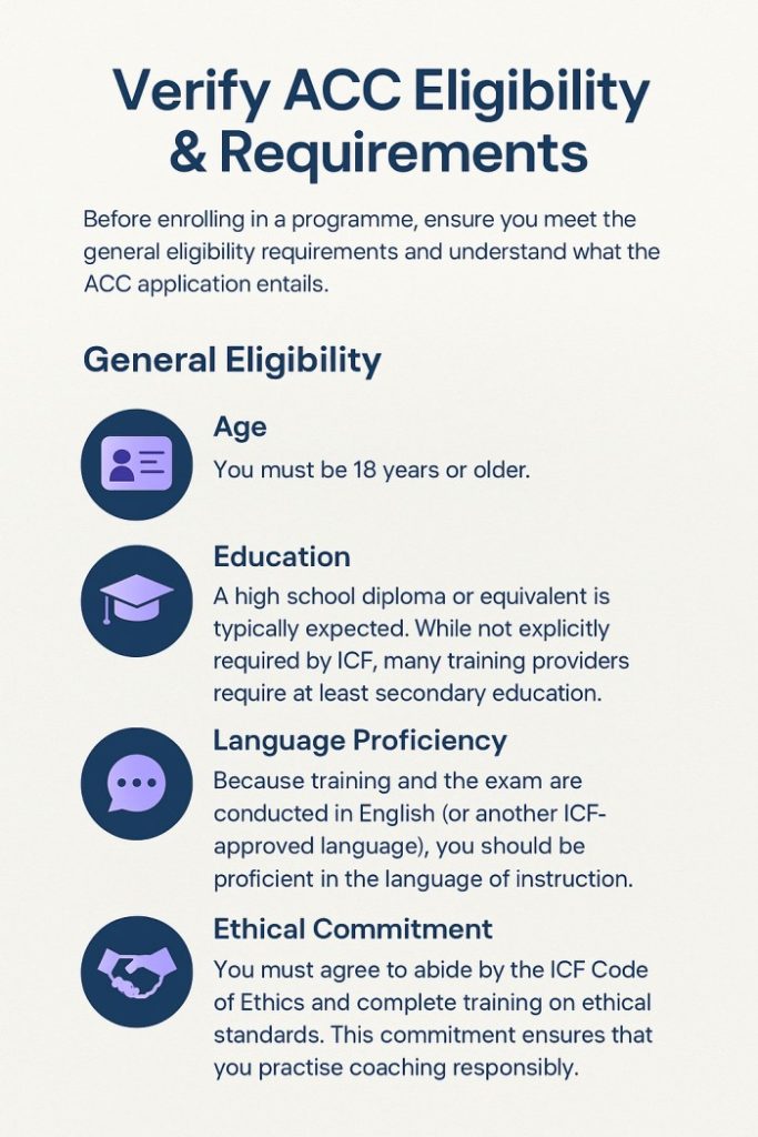 Verify ACC Eligibility & Requirements Before enrolling in a programme, ensure you meet the general eligibility