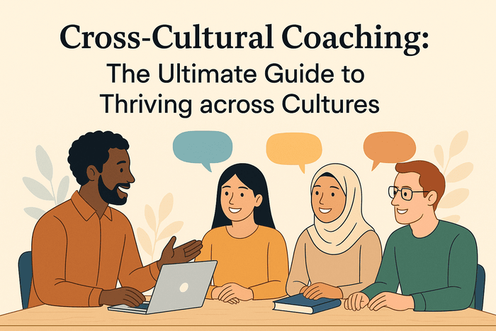 Cross‑Cultural Coaching: The Ultimate Guide to Thriving across Cultures