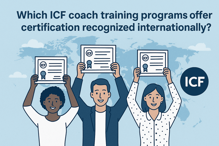 Which ICF coach training programs offer certification recognized internationally?